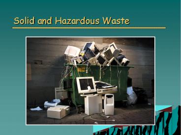 Solid and Hazardous Waste
