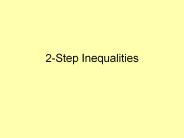 2-Step Inequalities