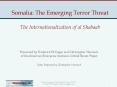 Somalia: The Emerging Terror Threat The Internationalization of al Shabaab PowerPoint PPT Presentation