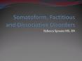 Somatoform, Factitious and Dissociative Disorders PowerPoint PPT Presentation