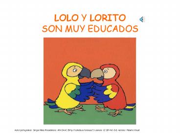 LOLO Y LORITO SON MUY EDUCADOS