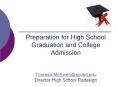 Preparation for High School Graduation and College Admission  Theresa-McEwen@scusd.edu Director High School Redesign PowerPoint PPT Presentation