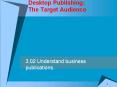 Desktop Publishing:  The Target Audience PowerPoint PPT Presentation