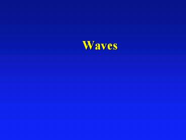 Waves