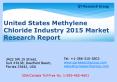 United States Methylene Chloride Industry 2015 Market Size Share Growth Forecast Research and Development PowerPoint PPT Presentation