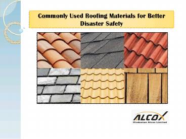 Commonly Used Roofing Materials For Better Disaster Safety