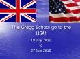 The Gregg School go to the USA! PowerPoint PPT Presentation