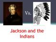 Jackson and the Indians PowerPoint PPT Presentation