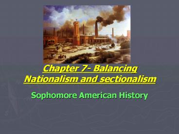 Chapter%207-%20Balancing%20Nationalism%20and%20sectionalism