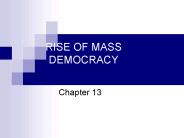 RISE OF MASS DEMOCRACY
