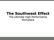 The Southwest Effect The Ultimate High-Performance Workplace