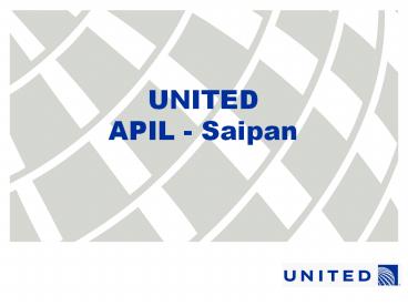 UNITED APIL - Saipan