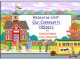 Resource%20Unit:%20Our%20Community%20Helpers PowerPoint PPT Presentation