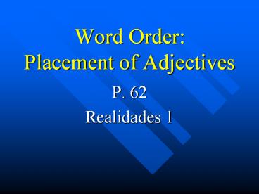 Word Order:  Placement of Adjectives