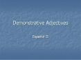 Demonstrative Adjectives PowerPoint PPT Presentation