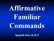 Affirmative Familiar Commands