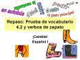 Repaso: Prueba de vocabulario 4.2 y verbos de zapato PowerPoint PPT Presentation