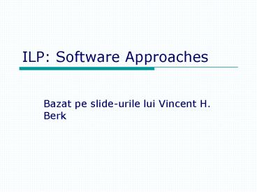 ILP: Software Approaches