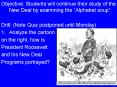 Objective: Students will continue their study of the New Deal by examining the  PowerPoint PPT Presentation