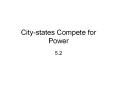 City-states Compete for Power PowerPoint PPT Presentation
