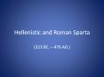 Hellenistic%20and%20Roman%20Sparta PowerPoint PPT Presentation