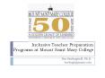 Inclusive Teacher Preparation Programs at Mount Saint Mary College PowerPoint PPT Presentation
