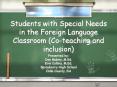 Students with Special Needs in the Foreign Language Classroom (Co-teaching and inclusion) PowerPoint PPT Presentation