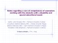 Notes regarding a care of competences of counselors working with the students with a disability and special educational needs PowerPoint PPT Presentation