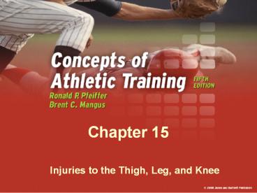 Injuries to the Thigh, Leg, and Knee