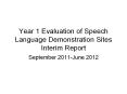 Year 1 Evaluation of Speech Language Demonstration Sites Interim Report PowerPoint PPT Presentation