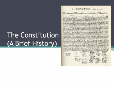 The Constitution (A Brief History)