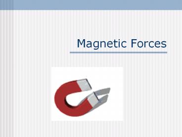 Magnetic Forces