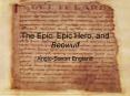 The Epic, Epic Hero, and Beowulf PowerPoint PPT Presentation