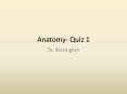 Anatomy- Quiz 1 PowerPoint PPT Presentation