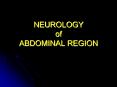 NEUROLOGY of ABDOMINAL REGION PowerPoint PPT Presentation