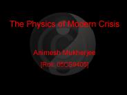 The Physics of Modern Crisis