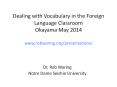 Dealing%20with%20Vocabulary%20in%20the%20Foreign%20Language%20Classroom%20Okayama%20May%202014%20www.robwaring.org/presentations/ PowerPoint PPT Presentation