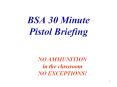 BSA 30 Minute Pistol Briefing PowerPoint PPT Presentation