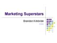 Marketing Superstars PowerPoint PPT Presentation