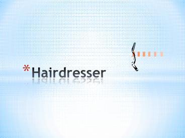 Hairdresser