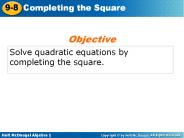Solve quadratic equations by completing the square.