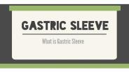 What is Gastric Sleeve