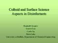 Colloid%20and%20Surface%20Science%20Aspects%20in%20Disinfectants PowerPoint PPT Presentation