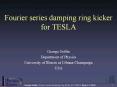 Fourier series damping ring kicker for TESLA PowerPoint PPT Presentation
