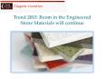 Boom in the Engineered Stone Materials will continue (1) PowerPoint PPT Presentation
