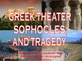GREEK THEATER, TRAGEDY, AND SOPHOCLES PowerPoint PPT Presentation