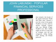 JOHN LABUNSKI - POPULAR FINANCIAL SERVICES PROFESSIONAL (1)