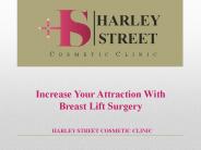 Increase Your Attraction With Breast Lift Surgery