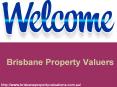 Obtain Property Regarding Accurate Solutions with Brisbane Property Valuers PowerPoint PPT Presentation