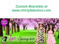 Custom Bracelets at www.chiclyfabulous.com PowerPoint PPT Presentation